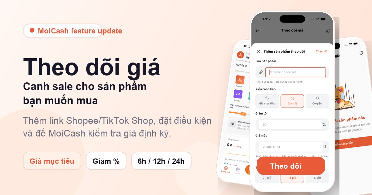 MoiCash Theo dõi giá: canh giảm giá sản phẩm bạn muốn mua